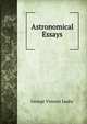 Astronomical Essays, George Vincent Leahy 