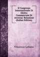 Il Congresso Internazionale Di Diritto Commerciale Di Anversa: Relazione (Italian Edition), Vincenzo Lebano 