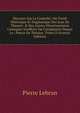 Discours Sur La Comedie: Ou Trait? Historique Et Dogmatique Des Jeux De Th?atre: & Des Autres Divertissemens Comiques Soufferts Ou Condamn?s Depuis Le . Pieces De Th?atre, Tir?es D (French Edition), Pierre Lebrun 