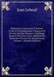 M?moires Concernant L'histoire Civile Et Eccl?siastique D'auxerre Et De Son Ancien Diocese: Continues Jusqu'a Nos Jours Avec Addition De Nouvelles Preuves Et Annotations, Volume 1 (French Edition), Jean Lebeuf 