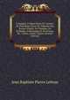 Catalogue D'objets Rares Et Curieux: Du Plus Beau Choix De Tableaux Des ?coles D'italie, De Flandres, De Hollande, D'allemagne Et De France; De . Cuites, Ivoire, Figures (French Edition), Jean Baptiste Pierre Lebrun 