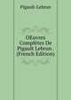 OEuvres Completes De Pigault Lebrun . (French Edition), Pigault-Lebrun 