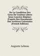 De La Condition Des Gens De Couleur Libres Sous L'ancien R?gime: D'apr?s Des Documents Des Archives Coloniales (French Edition), Auguste Lebeau 