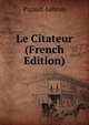 Le Citateur (French Edition), Pigault-Lebrun 