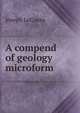 A compend of geology microform, Joseph LeConte 