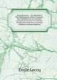 Droit Romain: - Des Benefices Des Fidejusseurs: Droit Francais:- Des Benefices De La Caution: Comparaison Entre La Caution Proprement Dite Et La Caution Solidaire (French Edition), Emile Lecoq 