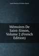 Memoires De Saint-Simon, Volume 2 (French Edition), Louis Rouvroy De Saint-Simon 