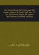 Die Darstellung Der Unterwelt Bei Homer, Odyss. XI Und Virgil Aen. Vi: Das Verh?ltnis Virgils Zu Dante: Dell'inferno (German Edition), Isidor Lechthalter 