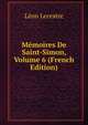 Memoires De Saint-Simon, Volume 6 (French Edition), Leon Lecestre 