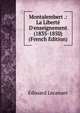 Montalembert .: La Libert? D'enseignement (1835-1850) (French Edition), Edouard Lecanuet 