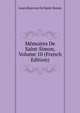 Memoires De Saint-Simon, Volume 10 (French Edition), Louis Rouvroy De Saint-Simon 