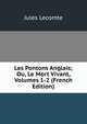 Les Pontons Anglais; Ou, Le Mort Vivant, Volumes 1-2 (French Edition), Jules Lecomte 