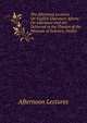 The Afternoon Lectures On English Literature Afterw. On Literature and Art Delivered in the Theatre of the Museum of Industry, Dublin, Afternoon Lectures 