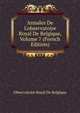 Annales De L'observatoire Royal De Belgique, Volume 7 (French Edition), Observatoire Royal De Belgique 