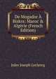 De Mogador ? Biskra: Maroc & Alg?rie (French Edition), Jules Joseph Leclercq 