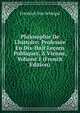 Philosophie De L'histoire: Profess?e En Dix-Huit Le?ons Publiques, ? Vienne, Volume 1 (French Edition), Friedrich Von Schlegel 