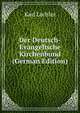 Der Deutsch-Evangelische Kirchenbund (German Edition), Karl Lechler 