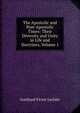 The Apostolic and Post-Apostolic Times: Their Diversity and Unity in Life and Doctrines, Volume 1, Gotthard Victor Lechler 