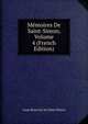 Memoires De Saint-Simon, Volume 4 (French Edition), Louis Rouvroy De Saint-Simon 