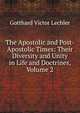 The Apostolic and Post-Apostolic Times: Their Diversity and Unity in Life and Doctrines, Volume 2, Gotthard Victor Lechler 