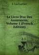 Le Livre D'or Des Assurances, Volume 1 (French Edition), E Lechartier 