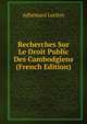 Recherches Sur Le Droit Public Des Cambodgiens (French Edition), Adhemard Leclere 