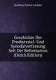 Geschichte Der Presbyterial- Und Synodalverfassung Seit Der Reformation (Dutch Edition), Gotthard Victor Lechler 