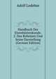 Handbuch Der Eisenhuttenkunde. 2. Das Roheisen Und Seine Darstellung (German Edition), Adolf Ledebur 