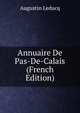 Annuaire De Pas-De-Calais (French Edition), Augustin Leducq 