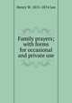 Family prayers; with forms for occasional and private use, Henry W. 1815-1874 Lee 