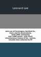 John Lee of Farmington, Hartford Co., Conn. and his descendants, 1634-1900: containing over 4,000 names ; with much miscellaneous history of the . notices, valuable data collected by Wi, Leonard Lee 
