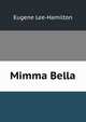 Mimma Bella, Eugene Lee-Hamilton 