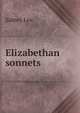 Elizabethan sonnets. Volume 1, Lee, Sidney Sir 