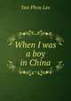 When I was a boy in China, Yan Phou Lee 