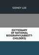 DICTIONARY OF NATIONAL BIOGRAPHY(ABBOTT-CHILDERS), Lee, Sidney Sir 