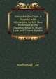 Alexander the Great: A Tragedy; with Alterations, As It Is Now Performed at the Theatres-Royal in Drury-Lane and Covent-Garden, Nathaniel Lee 