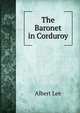 The Baronet in Corduroy, Albert Lee 