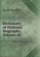 Dictionary of National Biography, Volume 46, Stephen, Leslie, Sir, 1832-1904 