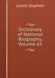 Dictionary of National Biography, Volume 63, Stephen, Leslie, Sir, 1832-1904 