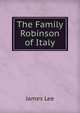 The Family Robinson of Italy, James Lee 