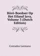 Boro-Boedoer Op Het Eiland Java, Volume 3 (Dutch Edition), Conradus Leemans 