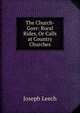 The Church-Goer: Rural Rides, Or Calls at Country Churches, Joseph Leech 