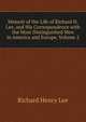 Memoir of the Life of Richard H. Lee, and His Correspondence with the Most Distinguished Men in America and Europe, Volume 2, Richard Henry Lee 