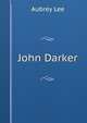 John Darker, Aubrey Lee 