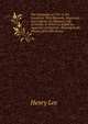 The Campaign of 1781 in the Carolinas: With Remarks, Historical and Critical, On Johnson's Life of Greene. to Which Is Added an Appendix of Original . Relating to the History of the Revolution, Lee, Henry 