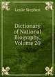 Dictionary of National Biography, Volume 20, Stephen, Leslie, Sir, 1832-1904 