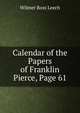 Calendar of the Papers of Franklin Pierce, Page 61, Wilmer Ross Leech 
