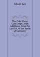 The Cold Water Cure. Repr., with Additions, from the Last Ed. of the 'baths of Germany'., Edwin Lee 