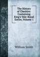 The History of Cheshire: Containing King's Vale-Royal Entire, Volume 1, Smith, William, Sir, 1813-1893 