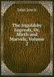 The Ingoldsby Legends, Or, Mirth and Marvels, Volume 2, John Leech 